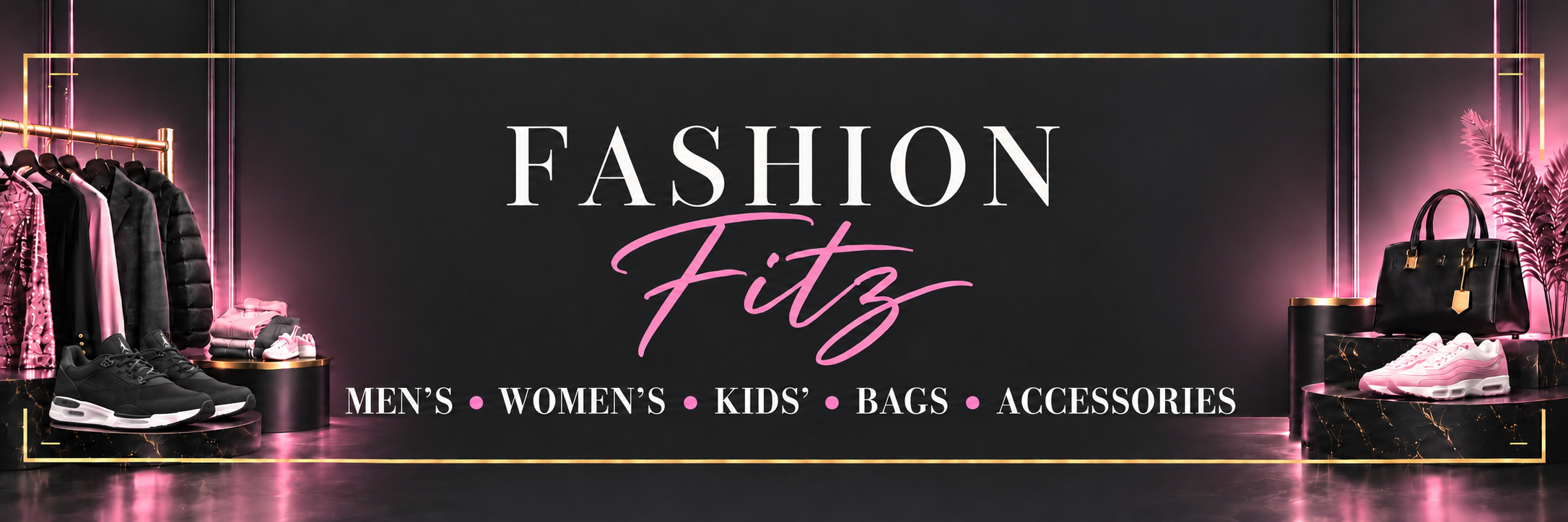 Fashion Fitz — Men’s, Women’s, Kids’, Bags and Accessories